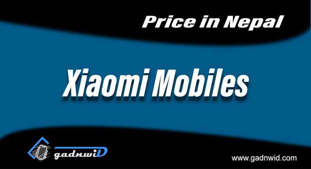 Xiaomi MObiles price in Nepal, mi-nepal