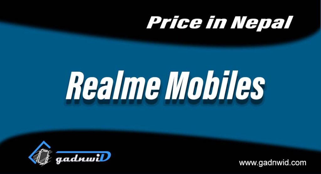 Realme Mobiles price in Nepal. Realme smartphones price in Nepal